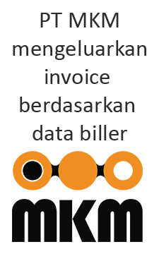 PT MKM mengeluarkan invoice berdasarkan data biller